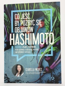 Co jeść by pozbyć się objawów Hashimoto. Izabella Wentz