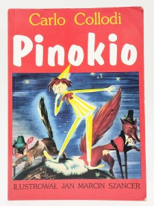 Pinokio. Carlo Collodi, ilustrował Jan Marcin Szancer