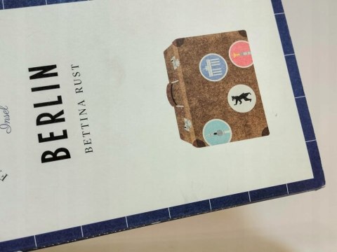 Berlin. Favourite Places. Bettina Rust (ENG)