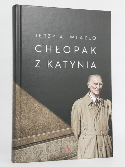 Chłopak z Katynia. Jerzy A. Wlazło