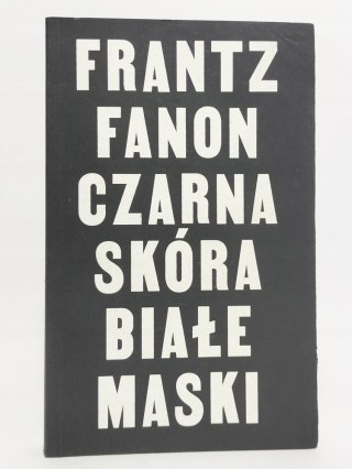Czarna skóra, białe maski. Frantz Fanon