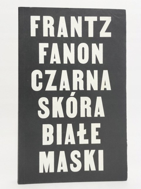 Czarna skóra, białe maski. Frantz Fanon