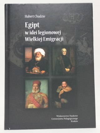 Egipt w idei legionowej Wielkiej Emigracji. Hubert Chudzio