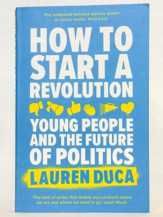 How to Start a Revolution: Young People and the Future... Lauren Duca (ENG)