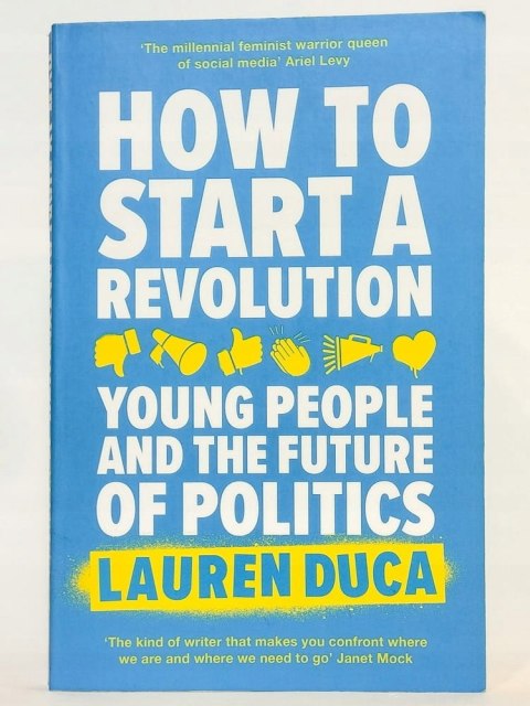 How to Start a Revolution: Young People and the Future... Lauren Duca (ENG)