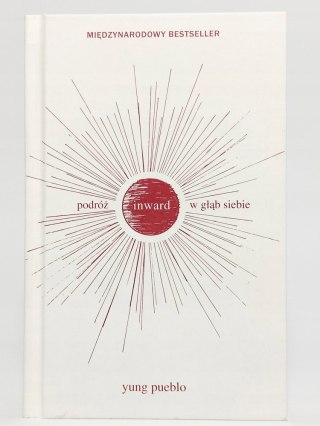 Inward. Podróż w głąb siebie. Yung Pueblo