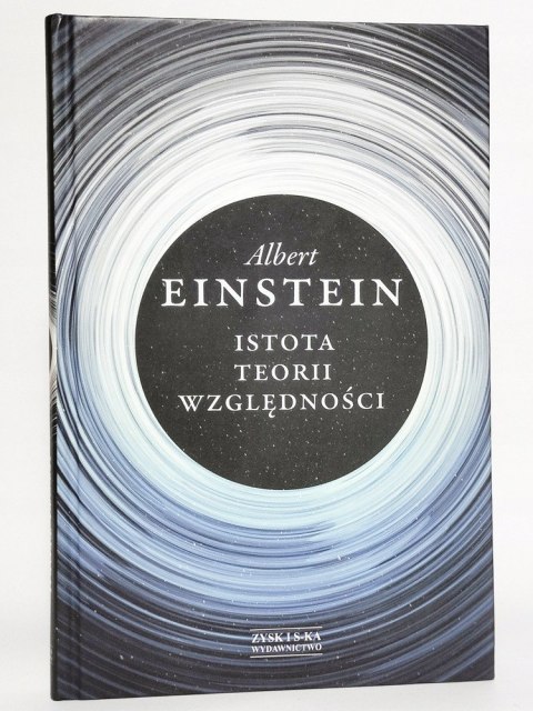 Istota teorii względności. Albert Einstein