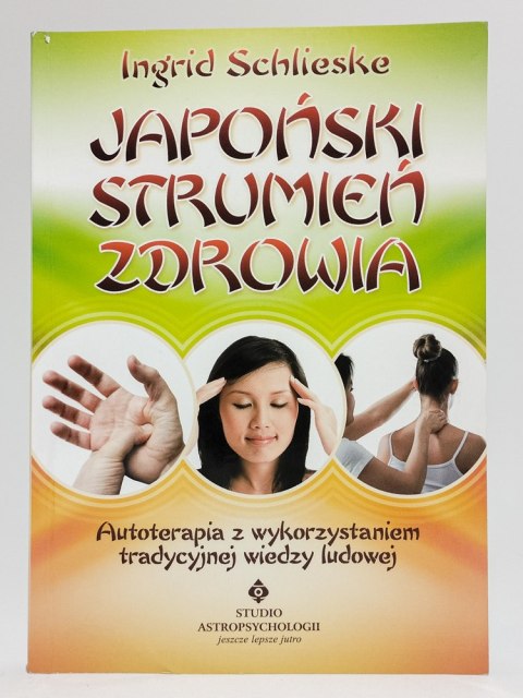 Japoński strumień zdrowia. Ingrid Schlieske