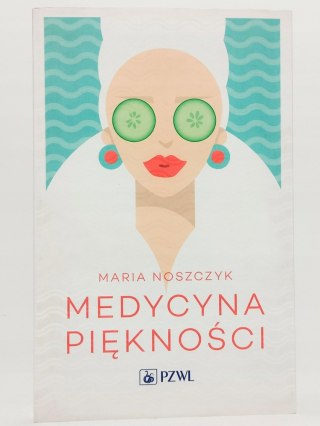 Medycyna piękności. Maria Noszczyk