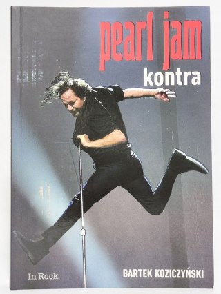 Pearl Jam. Kontra. Bartek Koziczyński