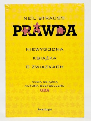 Prawda. Niewygodna książka o związkach. Neil Strauss