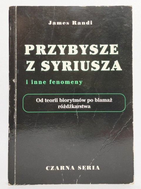 Przybysze z Syriusza i inne fenomeny. James Randi