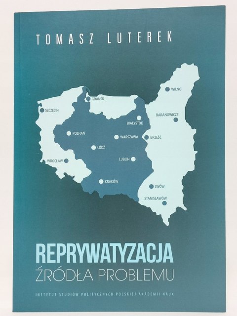 Reprywatyzacja źródła problemu. Tomasz Luterek