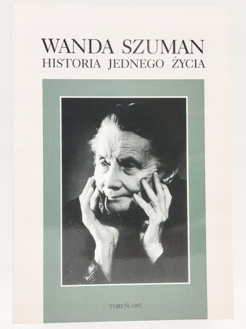 Wanda Szuman. Historia jednego życia. Redakcja Czesław Łapicz