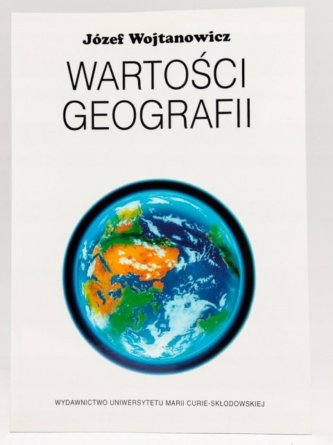 Wartości geografii. Józef Wojtanowicz