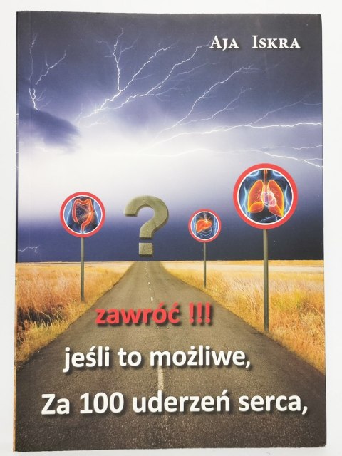 Za 100 uderzeń serca, jeśli to możliwe, zawróć!!! Aja Iskra