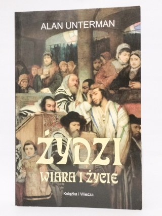 Żydzi. Wiara i życie. Alan Unterman