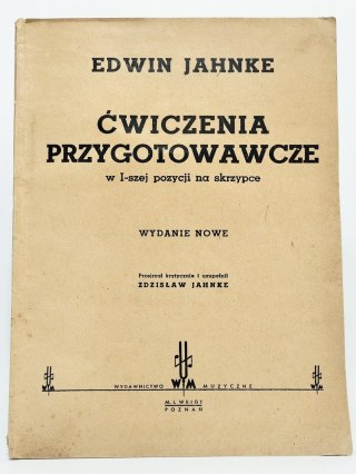 Ćwiczenia przygotowawcze w I-szej pozycji na skrzypce. Edwin Jahnke (1948r)