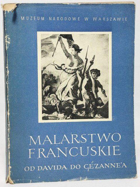 Malarstwo francuskie od Davida do Cezannea