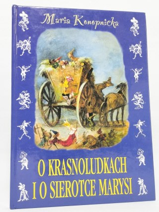 O krasnoludkach i o sierotce Marysi. Maria Konopnicka
