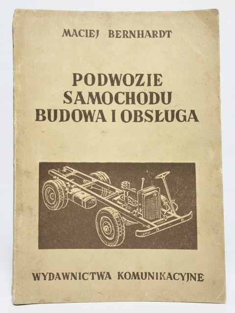 Podwozie samochodu budowa i obsługa. Bernhardt Maciej